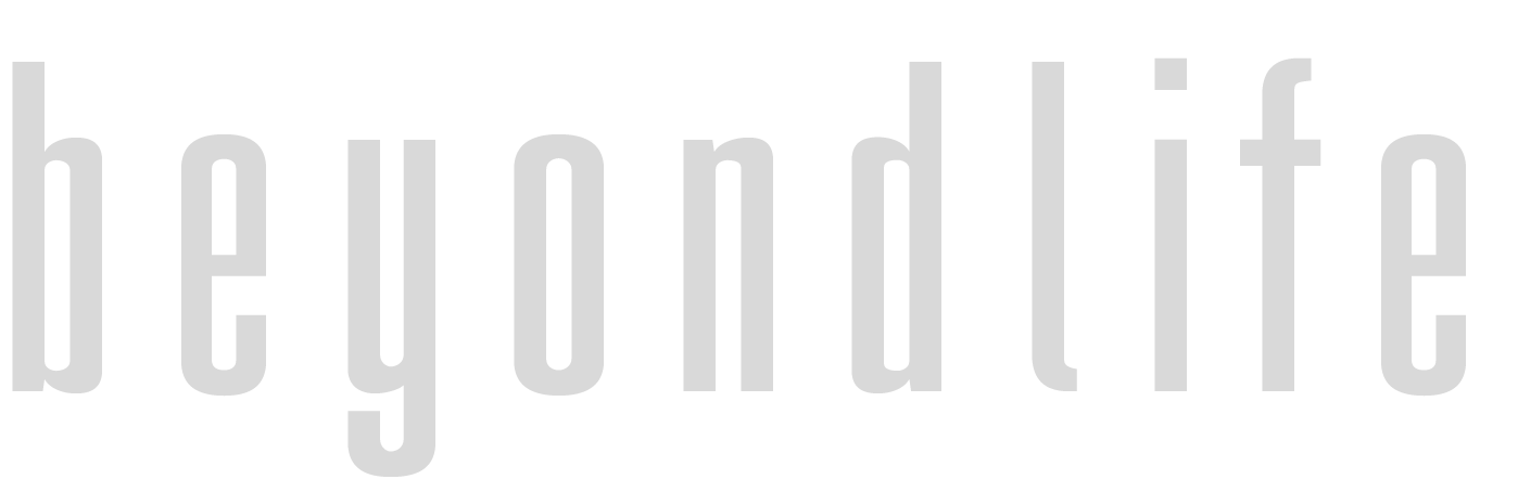 Beyond Life